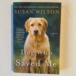 Brand new book The Dog who Saved Me by Susan Wilson
